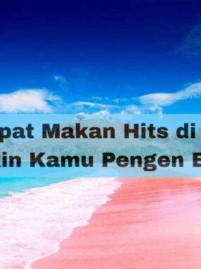 10 Tempat Makan Hits di Lombok