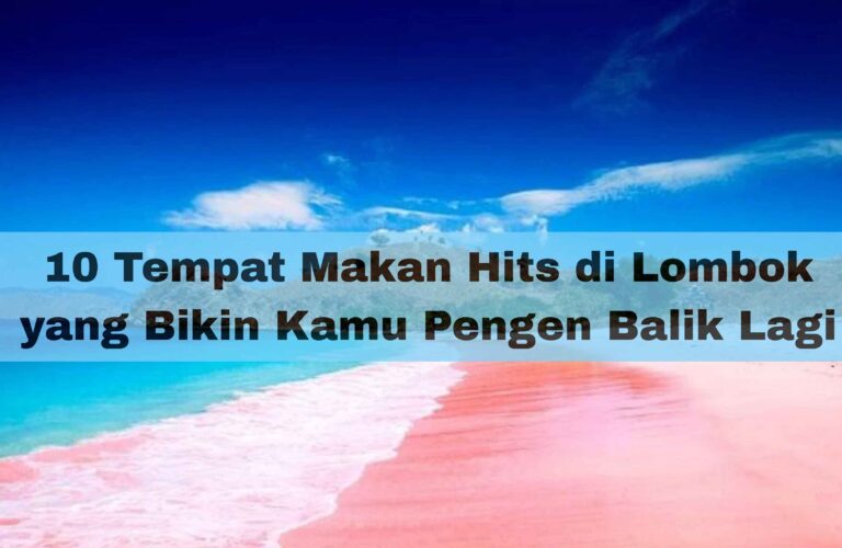 10 Tempat Makan Hits di Lombok